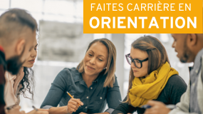 Faites carrière en orientation