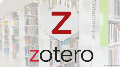 Approfondissement du logiciel Zotero – organiser et partager des références